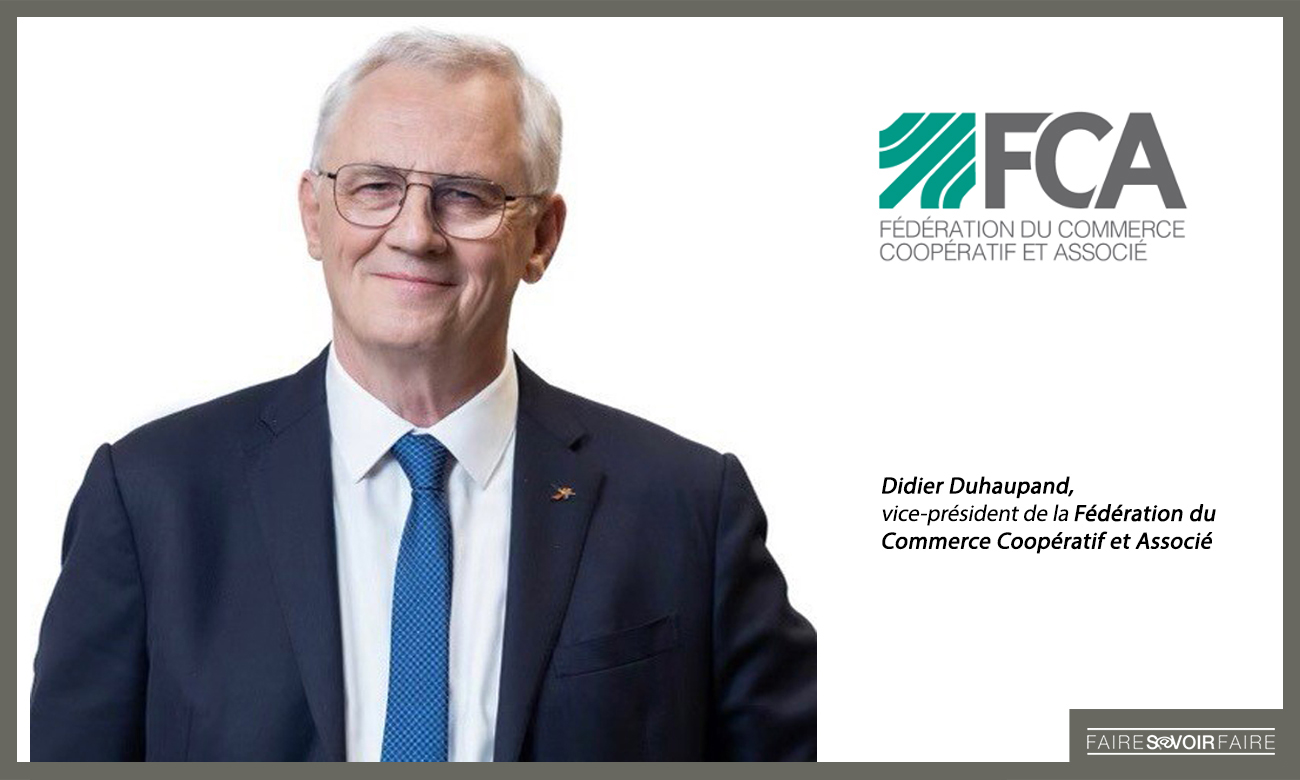 Didier Duhaupand, élu vice-président de la Fédération du Commerce Coopératif et Associé (FCA)